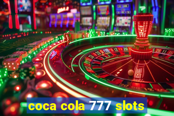 coca cola 777 slots